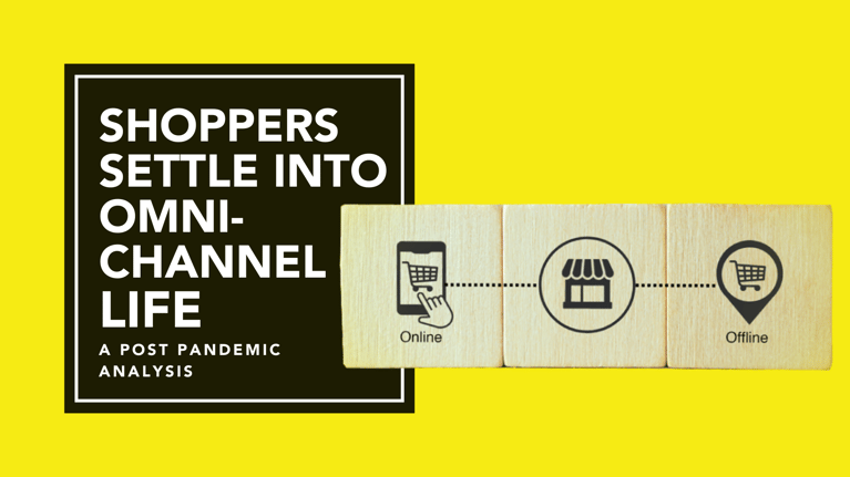 Shoppers Settle into Omnichannel life